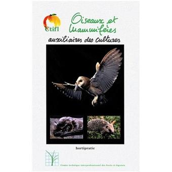 OISEAUX ET MAMMIFERES , AUXILIAIRES DES CULTURES - 1